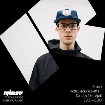 2017-04-23 - Slackk, Neffa T - Boxed, Rinse FM.jpg