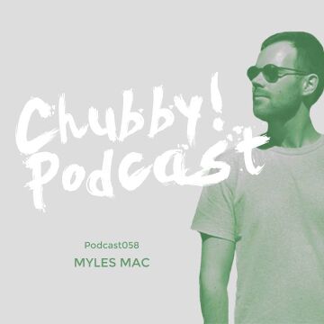 2017-05-09 - Myles Mac - Chubby! Podcast 058.jpg