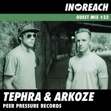 2017-05-28 - Tephra & Arkoze - In-Reach Guest Mix 32.jpg