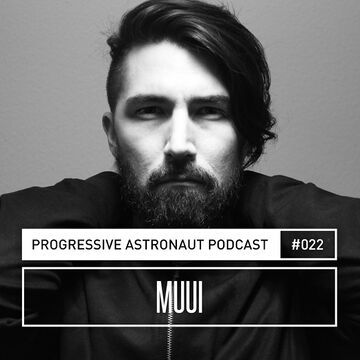 2017-07-04 - MUUI - Progressive Astronaut Podcast 022.jpg