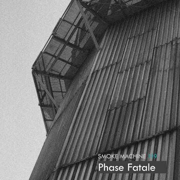 2017-07-12 - Phase Fatale - Smoke Machine Podcast 119.jpg