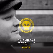 2017-07-26 - Klute - Metalheadz Podcast 58