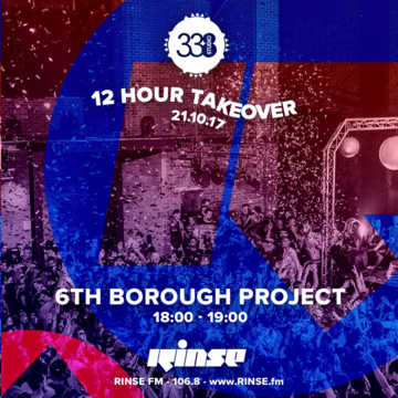 2017-10-21 - 6th Borough Project @ Studio 338 Takeover, Rinse FM.png
