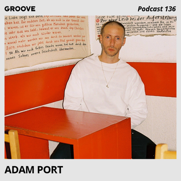 2017-12-08 - Adam Port - Groove Podcast 136.png