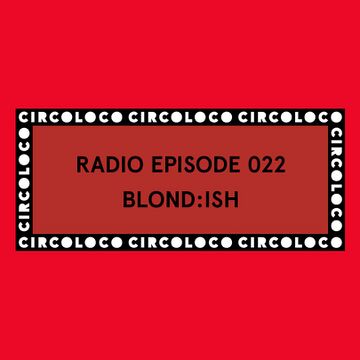 2017 - Blondish - Circoloco Radio 022.jpg