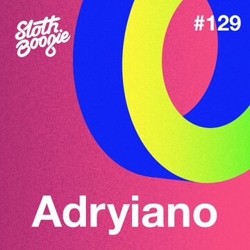 2018-04-06 - Adryiano - SlothBoogie Guestmix 129.jpg