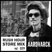 2018 - Aardvarck @ Rush Hour Store, Amsterdam (Store Mix 029)