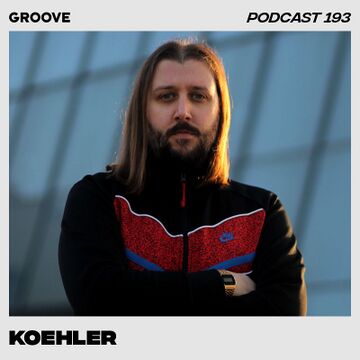 2019-01-11 - Koehler - Groove Podcast 193.jpg