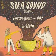 2019-03-21 - Ill Truth - Sofa Sound Mixing Bowl 001
