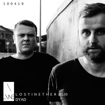 2019-04-10 - Dyad - Lost In Ether Podcast 120.jpg