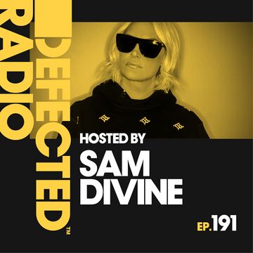 2020-02-07 - Sam Divine - Defected Radio Show 191.jpg