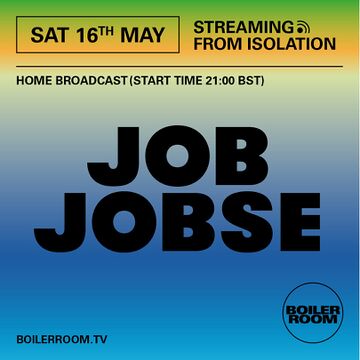 2020-05-16 - Job Jobse - Boiler Room Streaming from Isolation.jpg