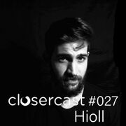 2020-07-30 - Hioll - CLOSERcast 027