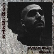 2021-01-25 - SlugoS - Concrete Podcast 048