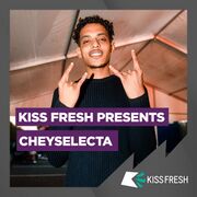 2021-06-04 - Chey Selecta - KISS Fresh Presents