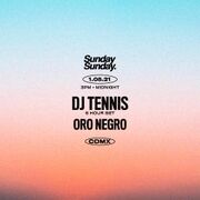 2021-08-01 - DJ Tennis @ Sunday Sunday, Mexico City