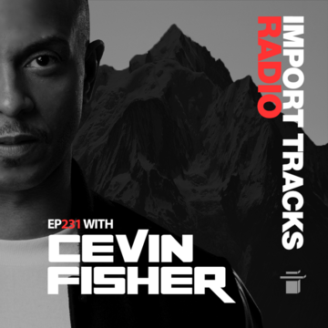2021-08-13 - Cevin Fisher - Import Tracks 231.png
