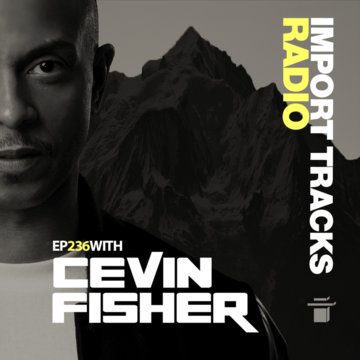 2021-10-01 - Cevin Fisher - Import Tracks 236.png