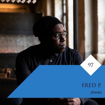 2022-06-29 - Fred P - Phonica Mix Series 97.jpg