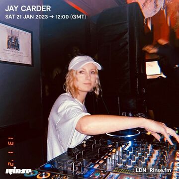 2023-01-21 - Jay Carder - Rinse FM.jpg