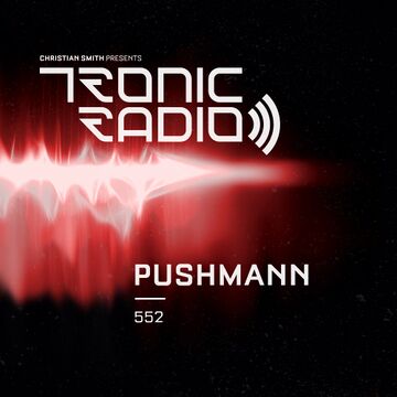 2023-02-24 - Pushmann - Tronic Podcast 552.jpg