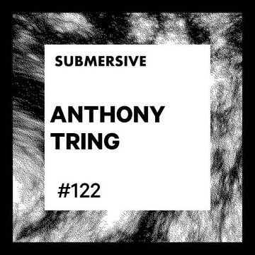 2023-03-02 - Anthony Tring - Submersive Podcast 122.jpg