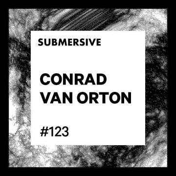 2023-05-18 - Conrad Van Orton - Submersive Podcast 123.jpg