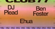 2023-07-22 - DJ Plead b2b Ben Fester @ Club 77, Sydney (Cl …
