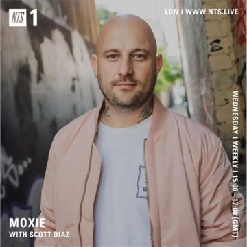 2023-08-23 - Moxie, Scott Diaz - NTS Radio.jpg