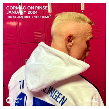 2024-01-04 - Cormac - Rinse FM.jpg