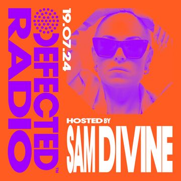2024-07-19 - Sam Divine - Defected Radio Show 421.jpg