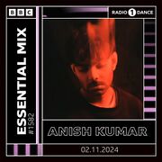 2024-11-02 - Anish Kumar - Essential Mix