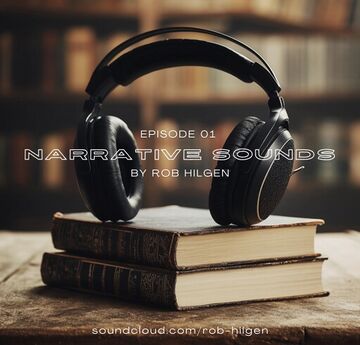 2025-01-31 - Rob Hilgen - Narrative Sounds 001.jpg
