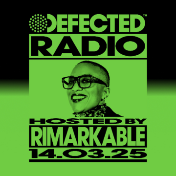 2025-03-14 - Rimarkable - Defected Radio Show 455.png