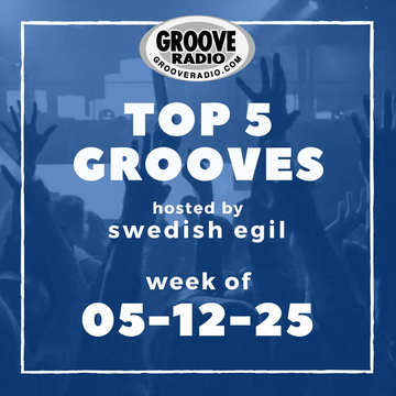 2025-05-12 - Swedish Egil - Top 5 Grooves.webp