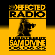 2025-06-06 - Sam Divine - Defected Radio Show 467