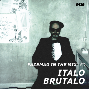 2025-06 - Italo Brutalo - FAZEmag In The Mix 160.png