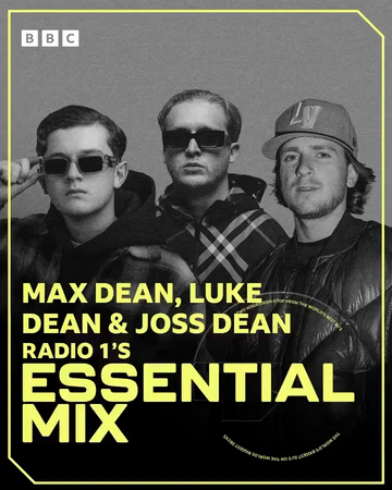 2025-12-20 - Max Dean, Luke Dean & Joss Dean - Essential Mix BBC.webp