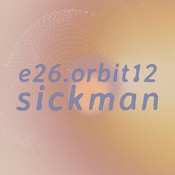 2026-02-05 - Sickman - e.26.orbit12.jpg
