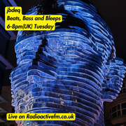 2026-07-21 - jbdeq - Beats, bass and bleeps, Radioactive FM