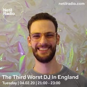 2020-02-04 - Third Worst DJ in England - Netil Radio