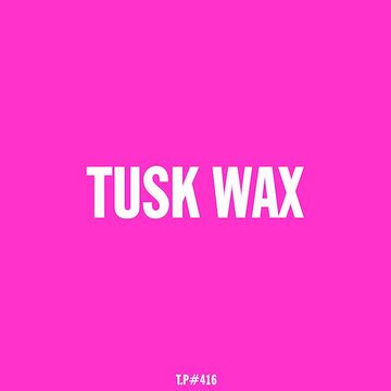 416-TUSK-WAX-copy.jpg