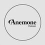Anemone Podcast.jpg