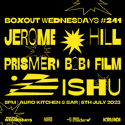 2023-07-05 - Jerome Hill @ Boxout Wednesdays 241, Auro Kit …