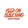 Kraak & Smaak - Keep On Searching.jpg