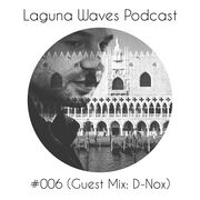 2016-09-08 - Zaffa, D-Nox - Laguna Waves Podcast 006