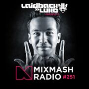 2018-11-16 - Laidback Luke - Mixmash Radio 251