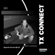 2016-03-20 - TX Connect - Hypnotic Groove Mix 93