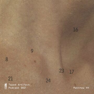 Taped Artifact Podcast 002 - Matthew Oh.jpg