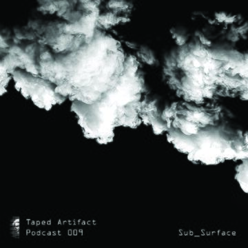 Taped Artifact Podcast 009 - SubSurface.jpeg